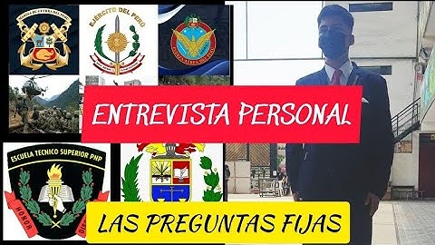 ¡Entrevista Personal! para la P.N.P. - FF.AA. (Las preguntas fijas)