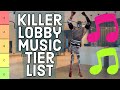 Killer Lobby Music Tier List