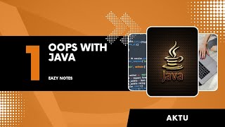 Full OOP with Java UNIT-1 One Shot | 4 Sem 2nd Year CSE/IT and Allied Branches BCS403 | B.Tech Aktu Guide
