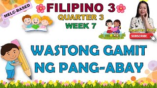 FILIPINO 3 || QUARTER 3 WEEK 7 | WASTONG GAMIT NG PANG-ABAY | MELC-BASED