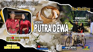 LIVE CS. PUTRA DEWA || WEDDING DWI & DINI || MEGA BUANA SOUND ||  MVS MULTIMEDIA