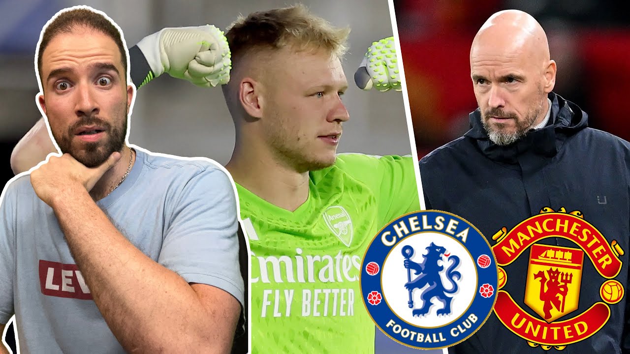 chelsea-to-pay-50m-for-ramsdale-man-united-to-sack-ten-hag-youtube