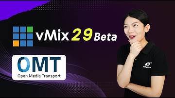 vMix 29 Beta New Features & OMT — New IP Video Transport Protocol