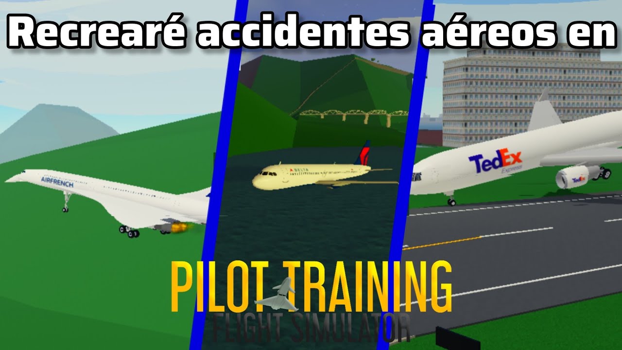 Recrearé varios accidentes aéreos en PTFS