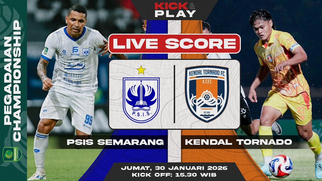 🔴 PSIS Semarang vs Kendal Tornado FC | Pegadaian Championship | LIVE SCORE