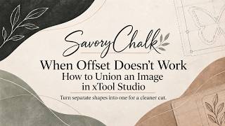 When Offset doesn't work, to union xTool