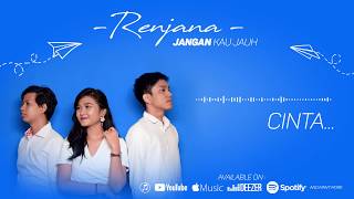 RENJANA - JANGAN KAU JAUH ( AUDIO LYRICS)