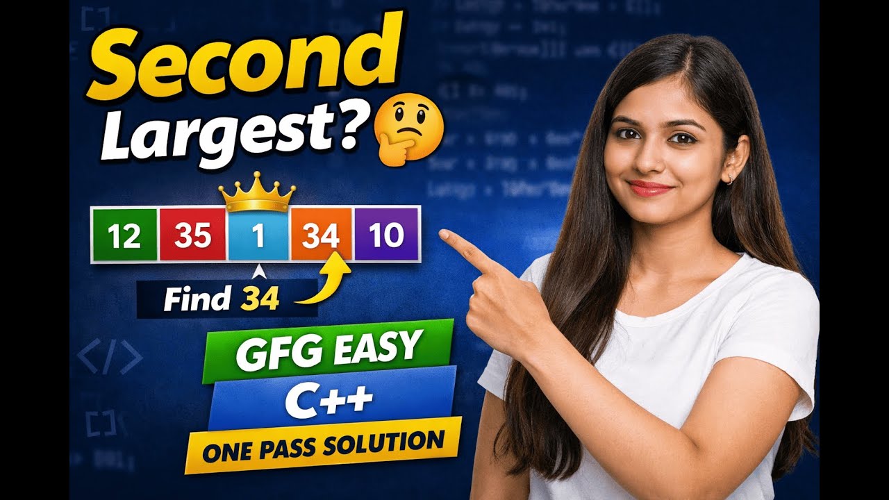 Second Largest Element in Array | GFG Easy Problem | C++ | One Pass ...