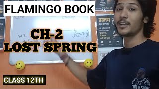 Lost Spring Full Chapter Explanation in Hindi | Class 12 English Flamingo Chapter 2 