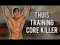 Home workout borst buik rug  armen core killer