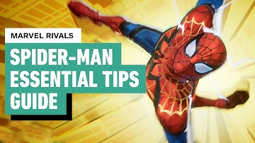 Marvel Rivals - How to Play Spider-Man Guide - Essential Tips