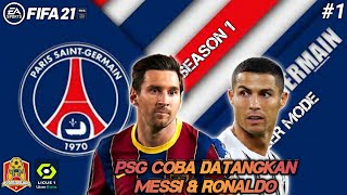 FIFA 21 PSG Career Mode | Ambisi Presiden PSG: Demi Juara UCL, Messi dan Ronaldo Wajib Dibeli #1