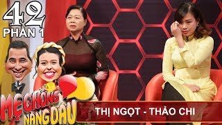 Nàng dâu Nam khiến mẹ chồng Bắc xúc động dù khác văn hóa | Thị Ngọt - Thảo Chi | MCND #42 🌹