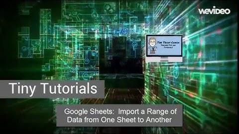 Google Sheets:  Import Data from One Sheet to Another