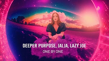 Deeper Purpose, Jalja, LAZY JOE - One By One (Official Music Video) [House/Dance]
