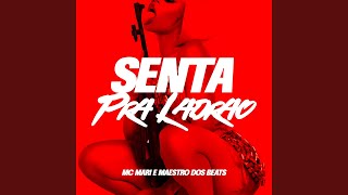 Senta Pra Ladrão (feat. Mc Mari) - Maestro Dos Beats