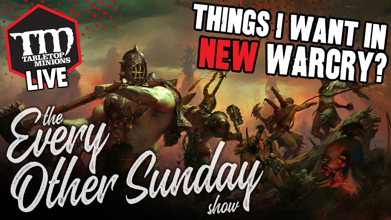 Things I Want in NEW Warcry? - The Every Other Sunday Show