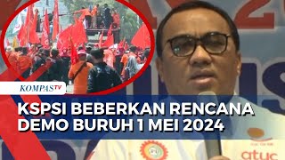 Jelang May Day, Ini Rencana KSPSI di Demo Buruh 1 Mei 2024!