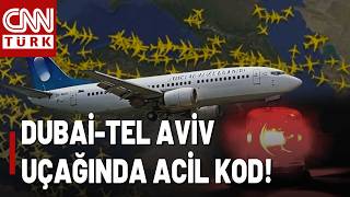 SON DAKİKA🚨Dubai-Tel Aviv Uçağı Kaçırıldı Mı? İsrail Alarma Geçti!