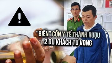 Pha chế rượu từ cồn y tế khiến hai du khách nước ngoài tử vong