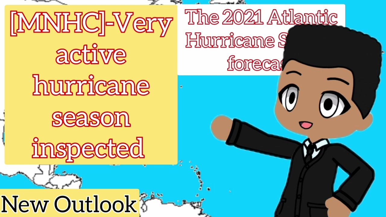 [April 14 2021 2-3PM]  The MNHC warns about an active 2021 Atlantic hurricane season 