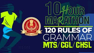120 Rules of Grammar l10 Hour Marathon l SSC-CGL / MTS / CHSL