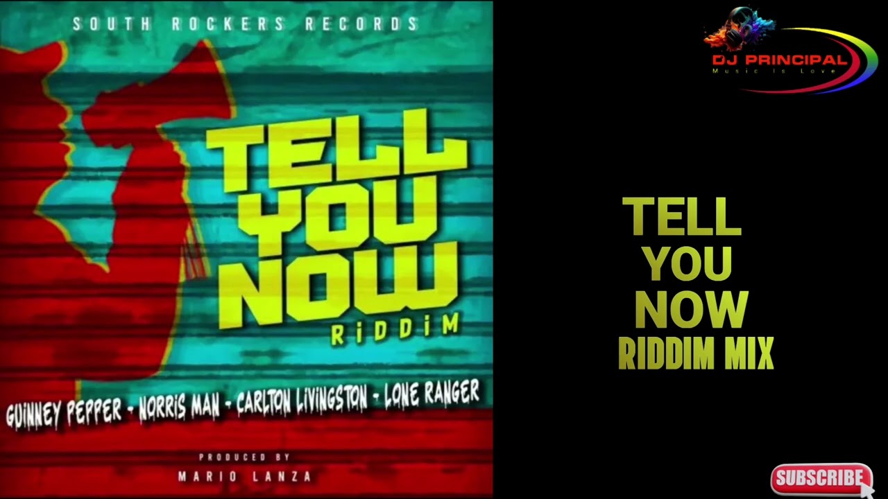 Tell You NOW Riddim Mix(May 2025) Carlton Livingston,  Guinney Pepper, Lone Ranger, Norris  Man...