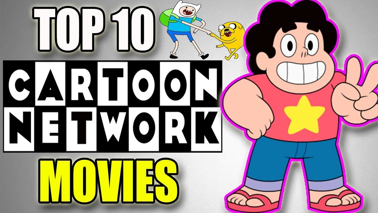 Top 10 Cartoon Network Movies Of All Time - YouTube