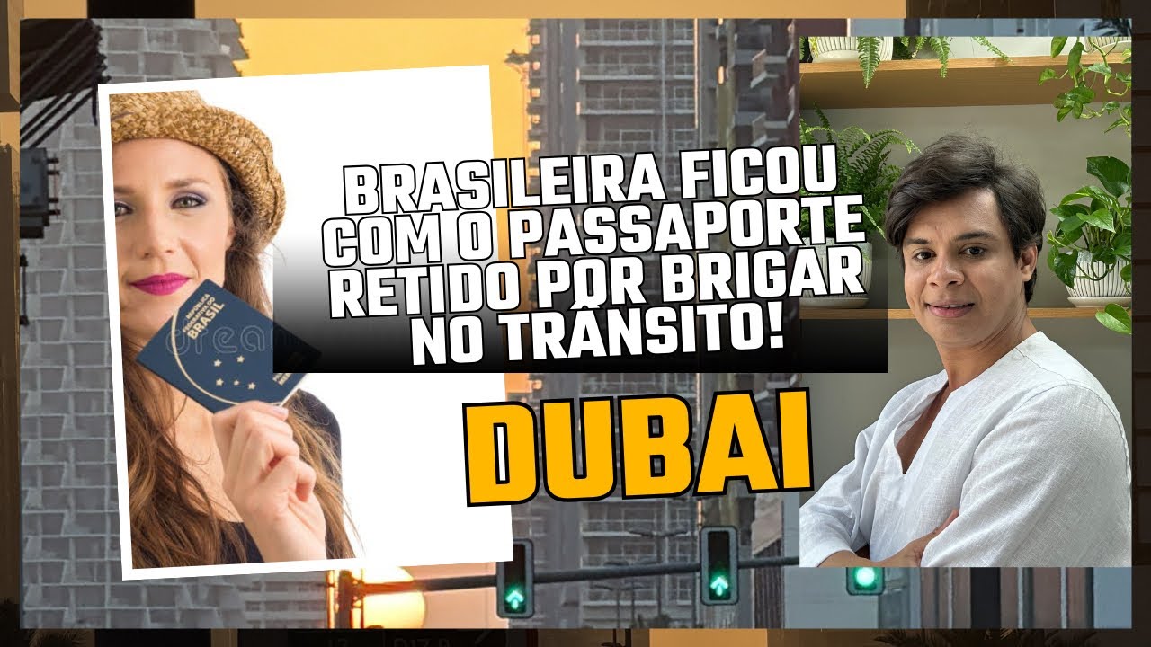 BRASILEIRA FICOU COM O PASSAPORTE RETIDO POR BRIGAR NO TRÂNSITO!