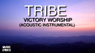 TRIBE - VICTORY WORSHIP (ACOUSTIC INSTRUMENTAL) minus one karaoke