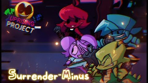 FNF-Uprising Project(Surrender but it’s FNF-)