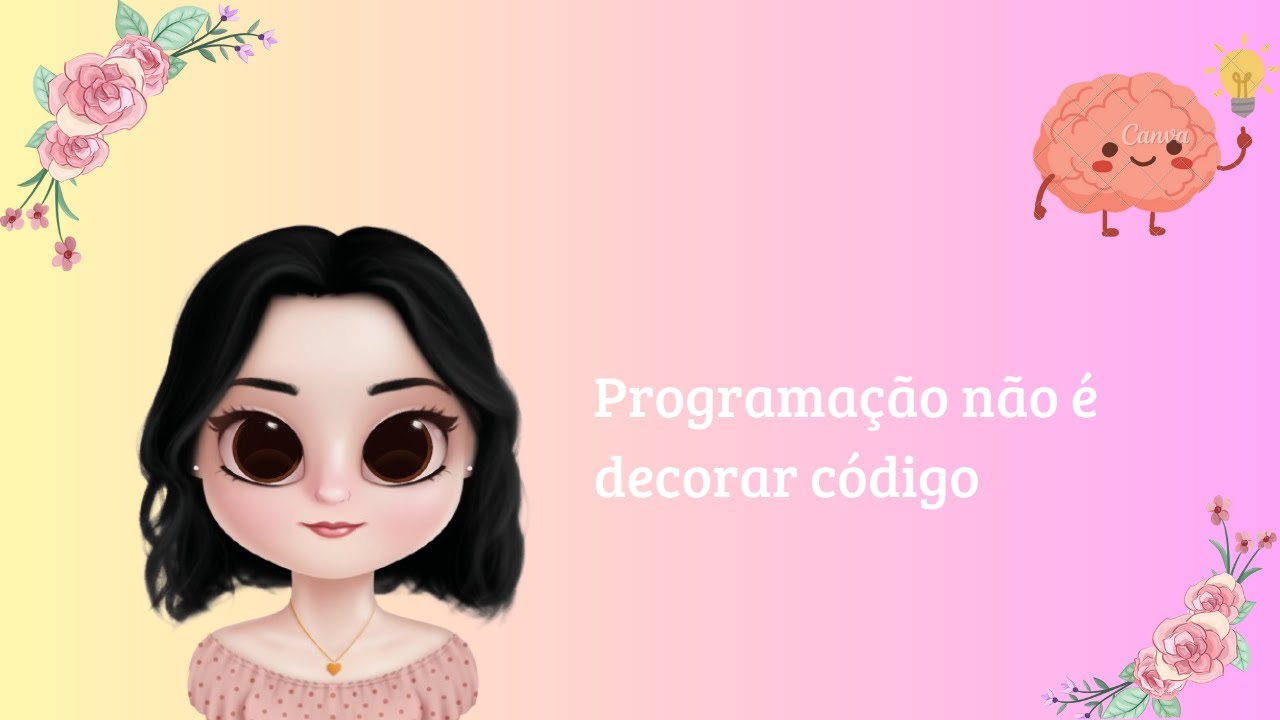 Como pensar como um programador (e parar de decorar código) - YouTube