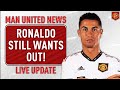 Ronaldo Still Wants OUT! + De Jong &amp; Antony Ten Hag Transfer Latest | Man Utd News LIVE