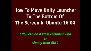 Move Unity Launcher To The Bottom Of The Screen In Ubuntu Move Unity Launcher To The Bottom Of The Screen In Ubuntu