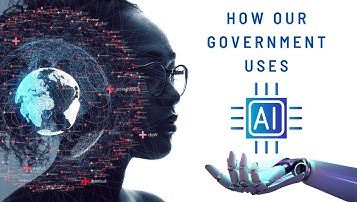 How Governments Use Artificial Intelligence (AI)