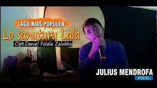 LAGU NIAS - LOSANUTURU LALA Cipt.Daniel F. Zalukhu II JULIUS MENDROFA