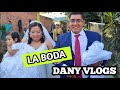 NUESTRA BODA POR LA IGLESIA | Dany  Vlogs