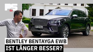 Ist länger auch besser? Bentley Bentayga EWB (2024) | V8 & Gadgets für Super-Reiche | PS Automagazin