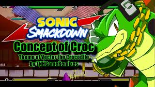 (Sonic Smackdown OST) "Concept of Croc" Theme of Vector [Electoria and Seascape mashup]