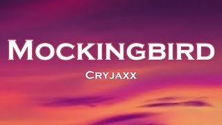 CryJaxx - Mockingbird (Lyrics)