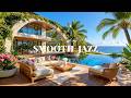 Elegant Ocean Villa Jazz 🌊 Soft Jazz Instrumental & Calm Waves for Work & Relaxation