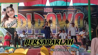 BERSABARLAH/RETNO/NEW BIRAWA REBORN