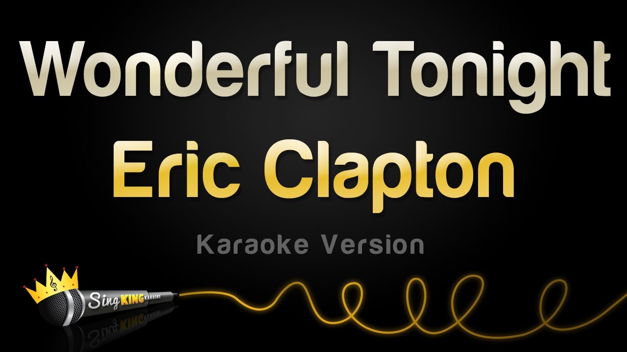 Eric Clapton   Wonderful Tonight Karaoke Version