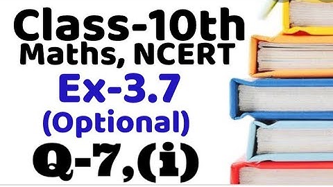 Class 10 Ex 3.7 optional Q7(i) maths Ncert ,chapter3 , linear equation in two variables, VKS Maths X