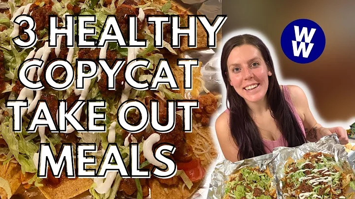 3 HEALTHY COPYCAT TAKE OUT MEALS AT HOME | WW Poin...