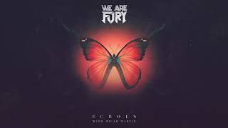 WE ARE FURY - Echoes (feat. Micah Martin) Resimi