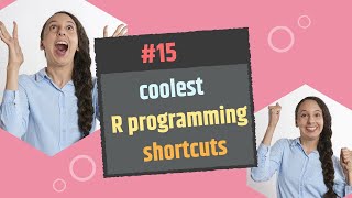 15 R programming shortcuts (data science)