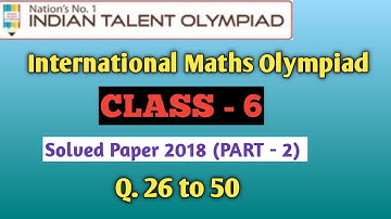 Class 6 Maths Olympiad paper 2018 (Part -2) | IndianTalent Olympiad | Olympiad Exam for class 6