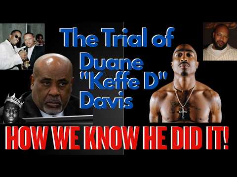 How We Know That Duane 'Keffe D' Killed Tupac Shakur.