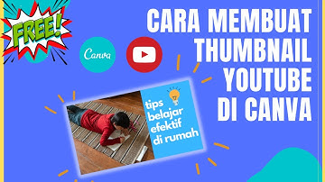 CARA MEMBUAT THUMBNAIL YOUTUBE DI CANVA
